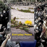 Roger Mac Ginty: Everyday Peace. How So-called Ordinary People Can Disrupt Violent ConflictEveryday Peace. Oxford University Press 2021