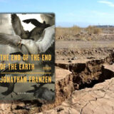 Jonathan Franzen: The End of the End of the Earth