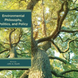 Environmental Philosophy, Politics, and Policy. Edited by John A. Duerk. Rowman & Littlefield 2021