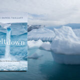 Jorge Daniel Taillant, Meltdown: The Earth Without Glaciers Get access Arrow. Oxford 2021